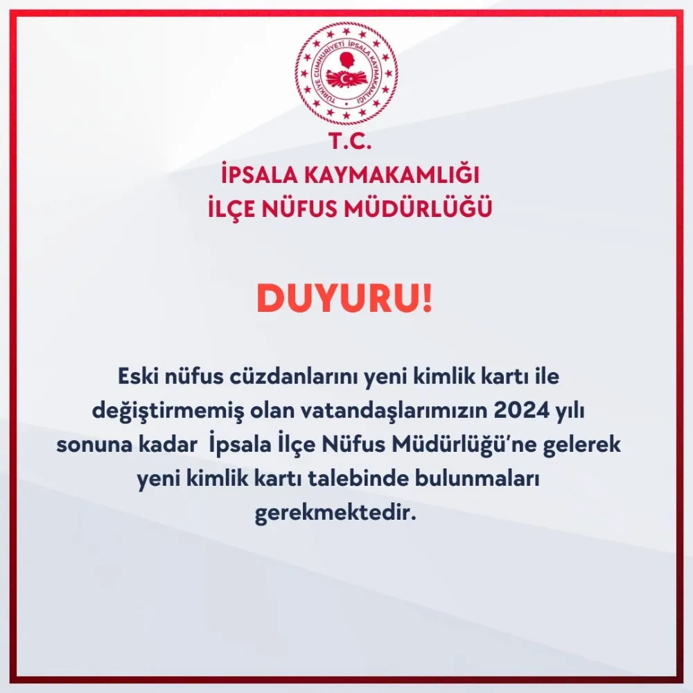 İpsala’da 2416 Kişi Eski Kimlik Kullanıyor.