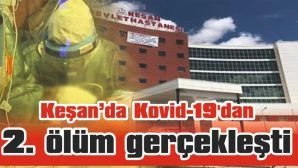 Keşan Devlet Hastanesinde Kovid-19’dan 2. Can Kaybı Yaşandı